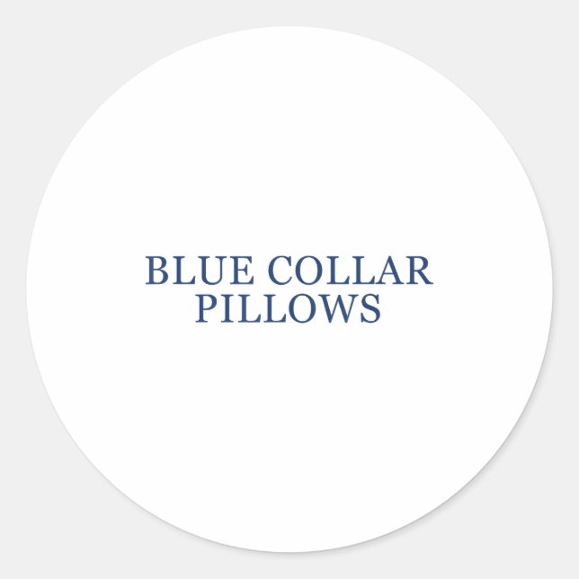 Sticker Rond Blue Collar Llows Funny Quote  (Devant)