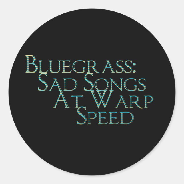 Sticker Rond Bluegrass : Chansons Tristes À La Vitesse De La Ma (Devant)