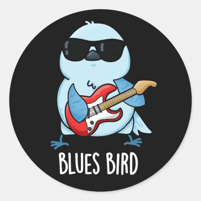 Sticker Rond Blues Bird Funny Bluebird Pun Dark BG (Devant)