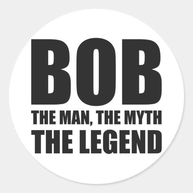Sticker Rond Bob L'Homme Le Mythe La Légende (Devant)