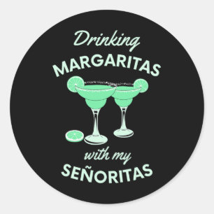 Sticker Rond Boire Margaritas Avec My Senoritas Cinco De May
