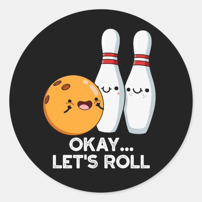 Sticker Rond Bon, Roulons Funny Bowling Pun Dark BG (Devant)