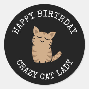 Sticker Rond Bonne Anniversaire Crazy Cat Lady