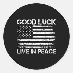 Sticker Rond Bonne chance Vivre En Paix Drôle Président Trump S
