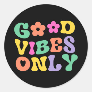 Sticker Rond Bonne Vibration Uniquement   Citation Positive 