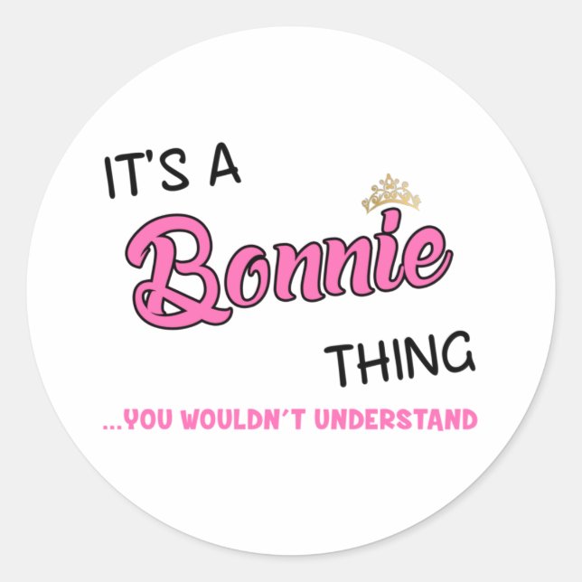 Sticker Rond Bonnie ce que tu ne comprendrais pas (Devant)