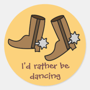 Sticker Rond Boots Cowboy Plutôt Danser Pays Ouest