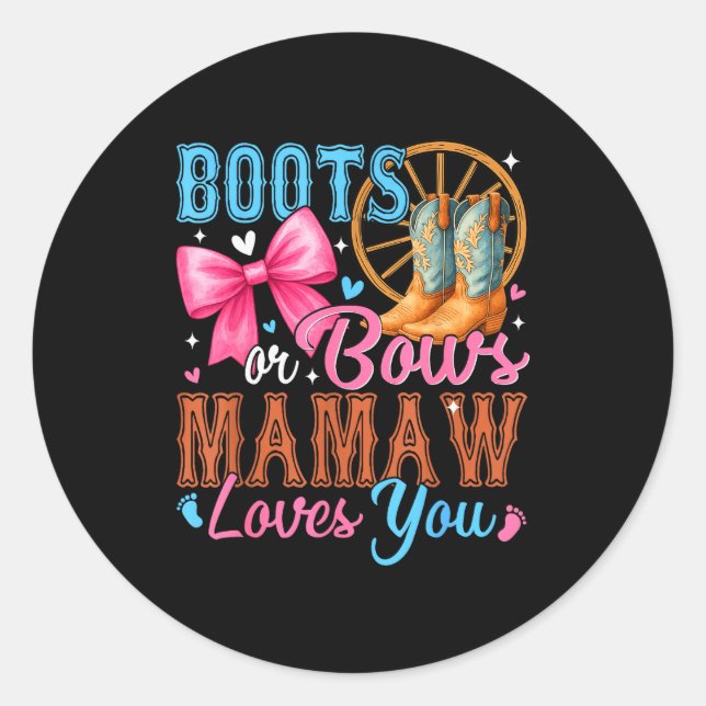 Sticker Rond Boots Or Bows Mamaw Loves You Gender Reveal Family (Devant)