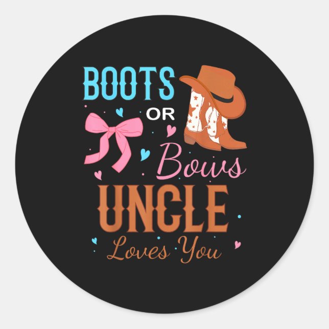 Sticker Rond Boots Or Bows Uncle Loves You Gender Reveal Party  (Devant)