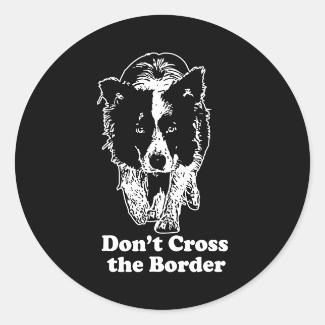 Sticker Rond Border Collie Dont Cross The Border  (Devant)
