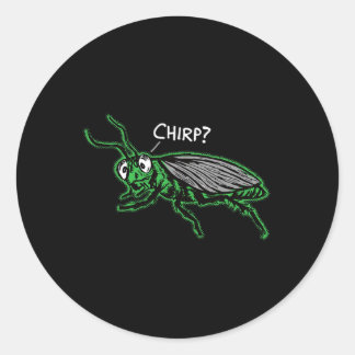 Sticker Rond Bored Cricket Chirping chirp' Funny Boring Sarcasm