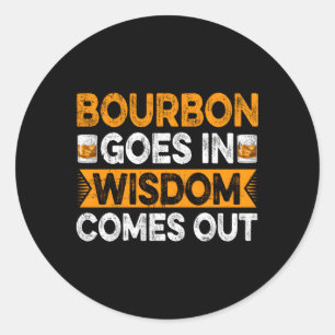 Sticker Rond Bourbon Va Dans La Sagesse Vient De Bourbon Drinke