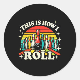 Sticker Rond Bowling C'Est Comme Ça Que Je Roule Hommes Femmes 