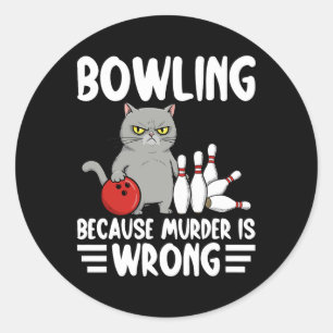 Sticker Rond Bowling parce que meurtre est faux drôle chat 1