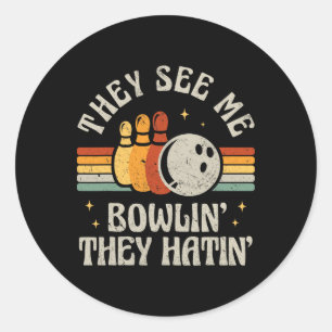 Sticker Rond Bowny Ils Me Voient Bowlin' Ils Hatinent' Retr