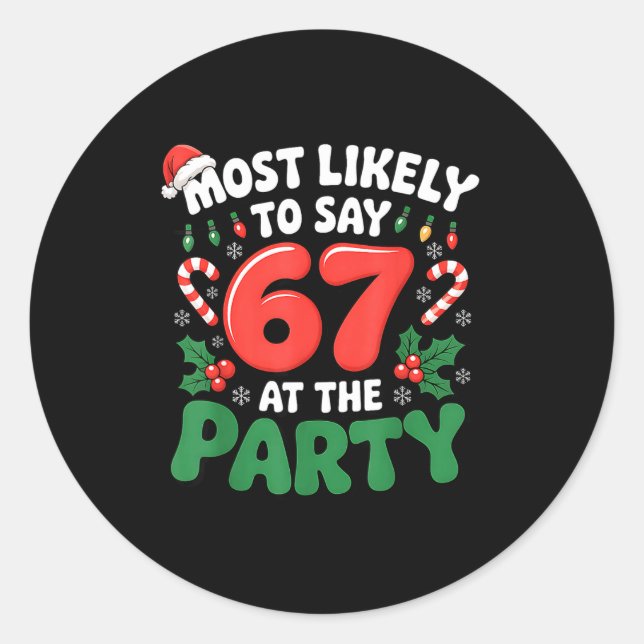 Sticker Rond Brainrot Funny Xmas 67 Meme Christmas Most Likely  (Devant)