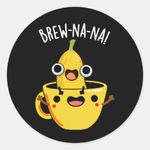 Sticker Rond Brew-nana Funny Banana Pun Dark BG