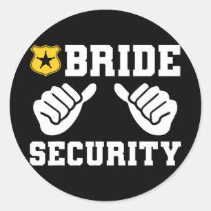 Sticker Rond Bride sécurité amusant Mariage bachelorette P