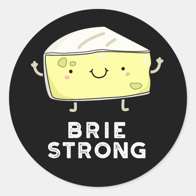 Sticker Rond Brie Strong Funny Pot de fromage positif foncé BG (Devant)