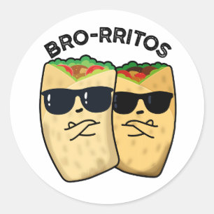 Sticker Rond Bro-rritos Blague de burrito drôle 