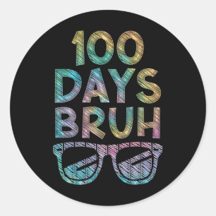 Sticker Rond Bruh 100 Jours D'École Joyeux 100E Avec Sungles T