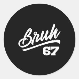 Sticker Rond Bruh 67 Mème Drôle Numéro 6 7 Costume Enfants Jeun