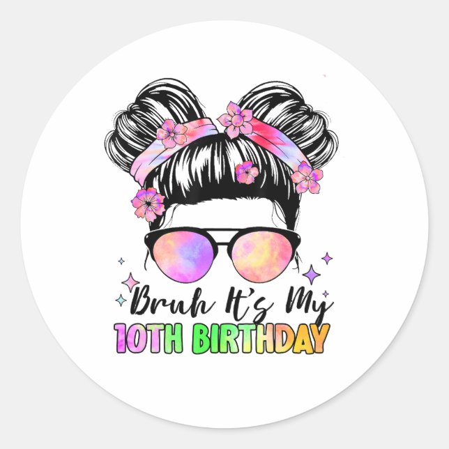 Sticker Rond Bruh C'est mon 10e anniversaire 10 ans (Devant)