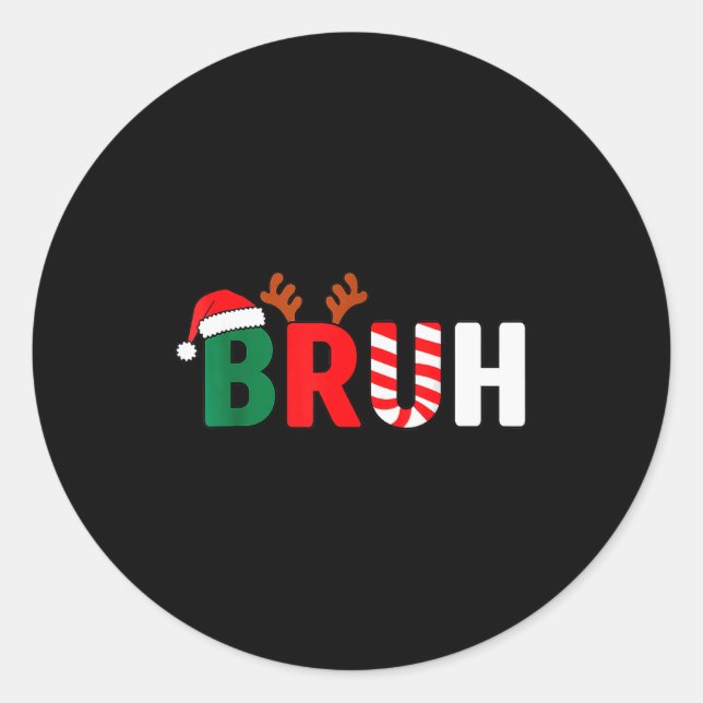 Sticker Rond Bruh Christmas Kids Xmas Teens Boys Funny Christma (Devant)
