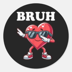 Sticker Rond Bruh Dabbing Coeur Drôle Enfants Garçons Hommes Va