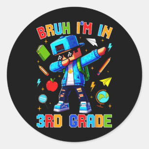 Sticker Rond Bruh je suis en 3e année Dabbing Drôle Gamer Ck à 