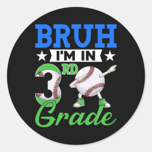 Sticker Rond Bruh je suis en 3e année Fan de baseball Retour à