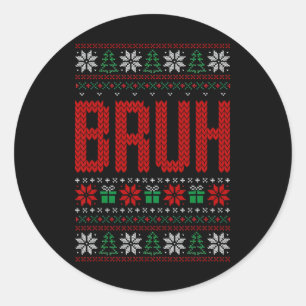 Sticker Rond Bruh Meme Dit Bro Salutation Ados garçons Hommes l