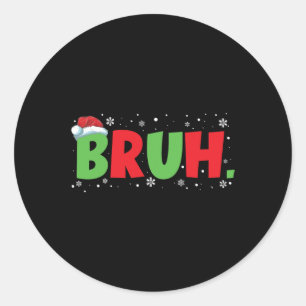 Sticker Rond Bruh Mème Drôle Dire Ados Salutation Garçons Jeune