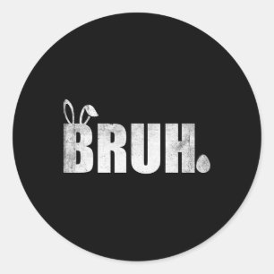 Sticker Rond Bruh Mème Drôle Dire Bro Salutation Ados garçons E
