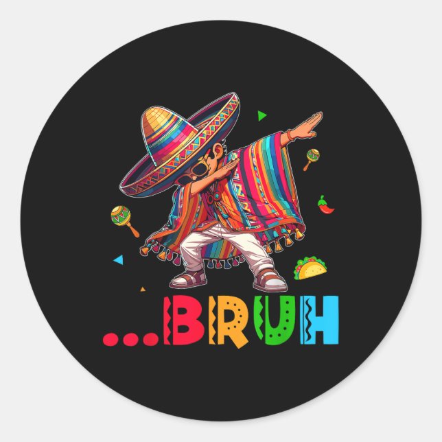 Sticker Rond Bruh Mexicain Garçon Dabbing Poncho Cinco De Mayo  (Devant)