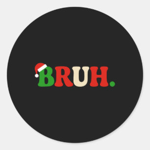 Sticker Rond Bruh Noël Santa Chapeau Famille Correspondance Noë