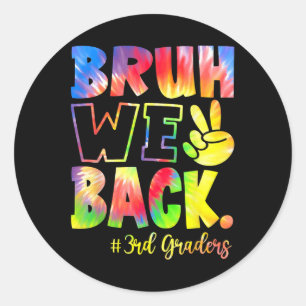 Sticker Rond Bruh on est de retour élèves de 3e année Troisième