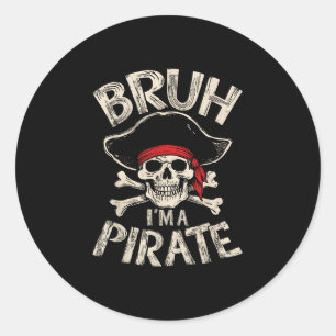 Sticker Rond Bruh un pirate paresseux pirate crânes costumes ha