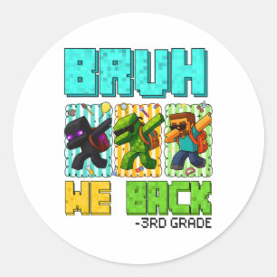 Sticker Rond Bruh We Ck 3e Grade Ck À L'École Gamer Dabbing Bo