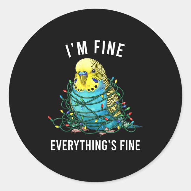 Sticker Rond Budgie Bird Christmas I'm Fine Everything Is Fine  (Devant)