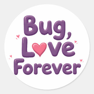 Sticker Rond Bug Love Forever T-Shirt