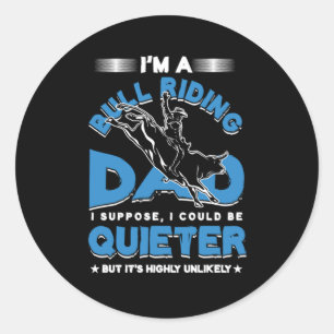 Sticker Rond Bull Riding Papa Fête des pères Rodeo Cowboy Cadea