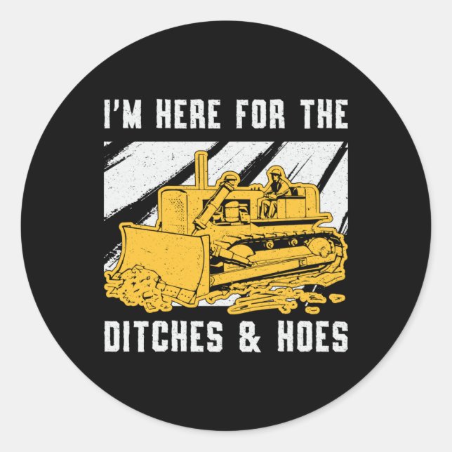 Sticker Rond Bulldozer Je suis ici pour la construction de Ditc (Devant)