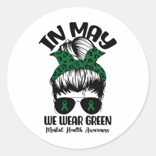 Sticker Rond Bun En Mai Nous Portons Vert Santé Mentale Sensibi