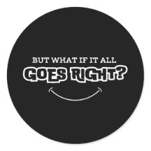 But What If It All Goes Right | Inspirational