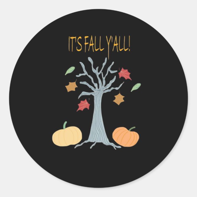 Sticker Rond C’est automne Y’all Essential Funny tendance (Devant)
