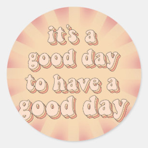 Sticker Rond C’est un bon jour pour passer une bonne journée - 