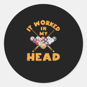 Sticker Rond Ça a marché dans ma tête Funny Pool Billiards