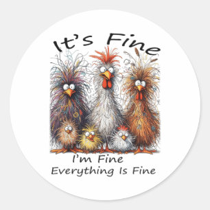 Sticker Rond Ça va, tout va bien, tout va bien, c'est du poulet