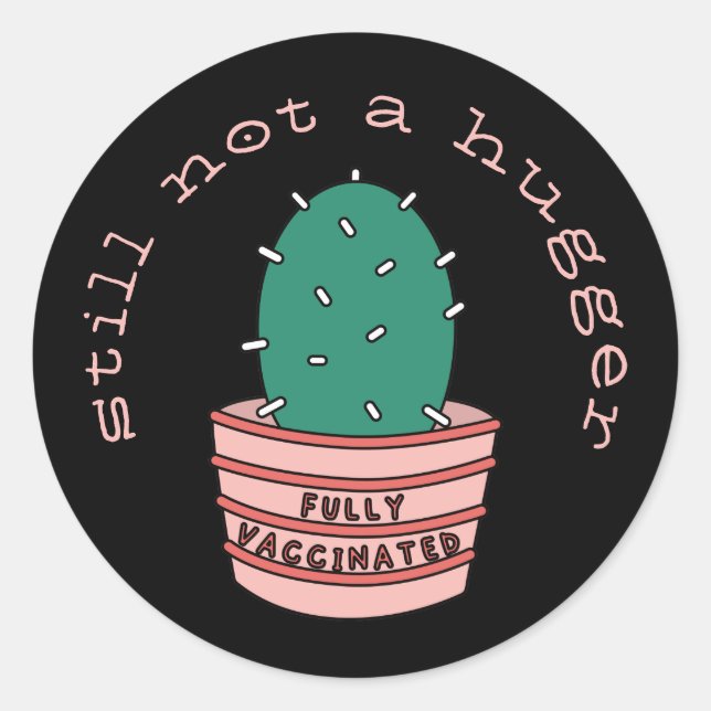 Sticker Rond Cactus Drôle : Entièrement Vacciné, Toujours Pas U (Devant)